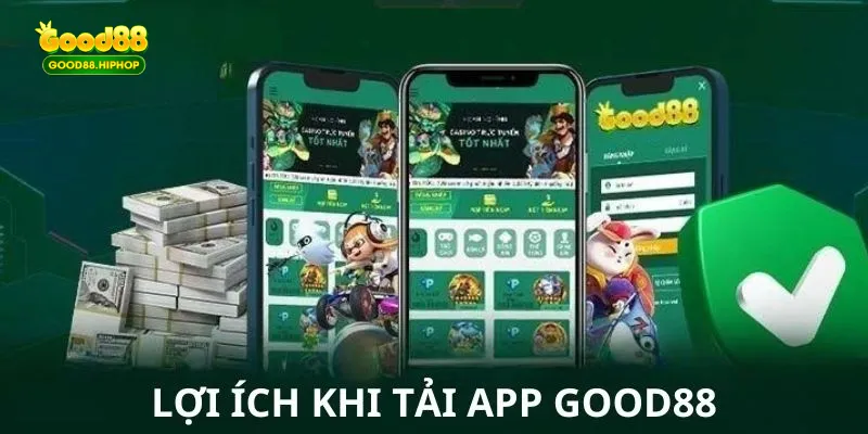 Điểm nổi bật của việc tải app Good88