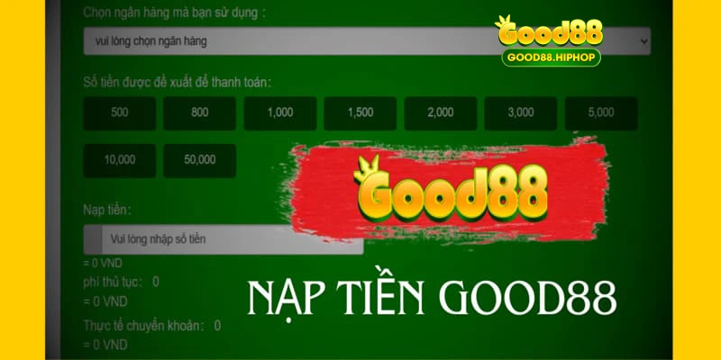 Các phương thức nạp tiền Good88 thịnh hành hiện nay